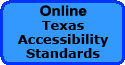 TEXAS

ACCESSIBILITY

STANDARDS
